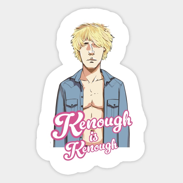 Kenough is Kenough Sticker by TomiTee